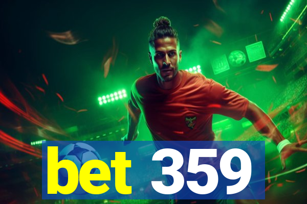 bet 359